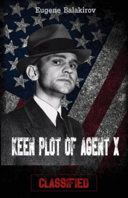 Keen Plot of Agent X : Classified, Paperback / softback Book