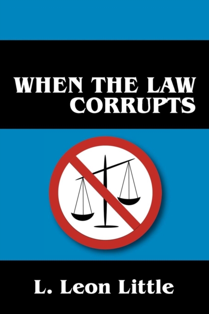 When the Law Corrupts, Paperback / softback Book
