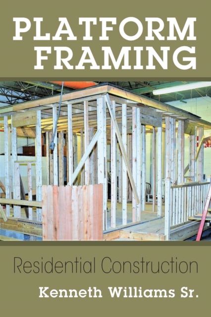 Platform Framing : Residential Construction, Paperback / softback Book