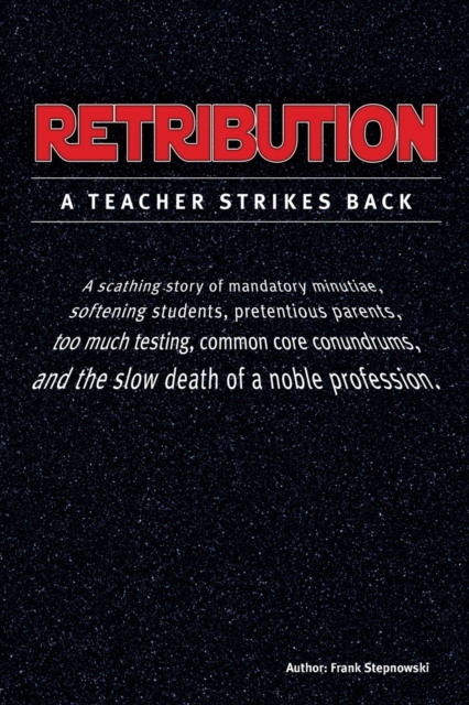 Retribution : A Teacher Strikes Back, Paperback / softback Book