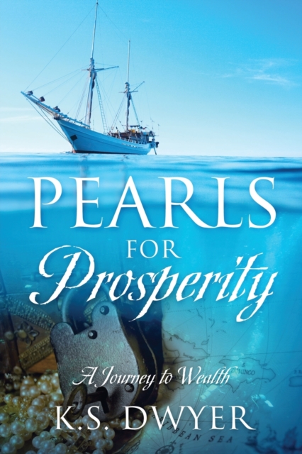 Pearls for Prosperity : A Journey to Wealth, Paperback / softback Book