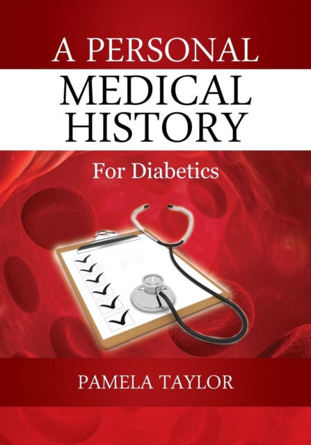 A Personal Medical History : For Diabetics, Paperback / softback Book