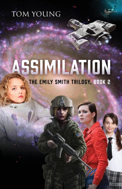 Assimilation : The Emily Smith Trilogy, Book 2, Paperback / softback Book