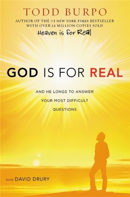 God Is for Real : And He Longs to Answer Your Most Difficult Questions, Paperback / softback Book