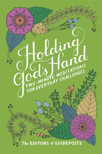 Holding God's Hand : Two-Minute Meditations for Everyday Challenges, Hardback Book