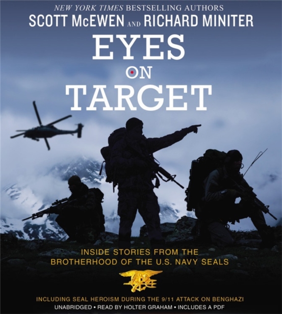 Eyes on Target : Inside Stories from the Brotherhood of the U.S. Navy SEALs, CD-Audio Book