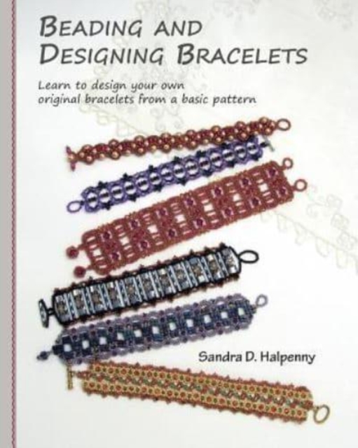 Beading and Designing Bracelets, Paperback / softback Book