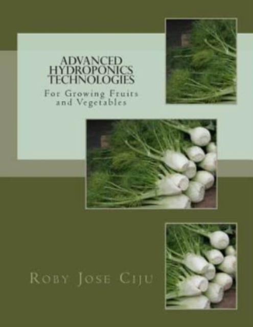Advanced Hydroponics Technologies, Paperback / softback Book
