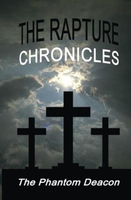 The Rapture Chronicles, Paperback / softback Book