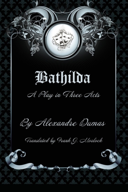 Bathilda : A Play in Three Acts, Paperback / softback Book