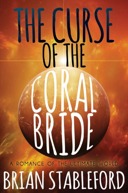 The Curse of the Coral Bride : A Romance of the Ultimate World, Paperback / softback Book