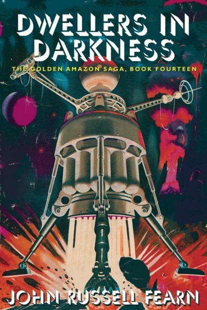 Dwellers in Darkness : The Golden Amazon Saga, Book Fourteen, Paperback / softback Book
