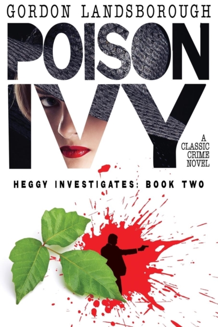Poison Ivy : A Classic Crime Novel: Heggy Investigates, Book Two, Paperback / softback Book