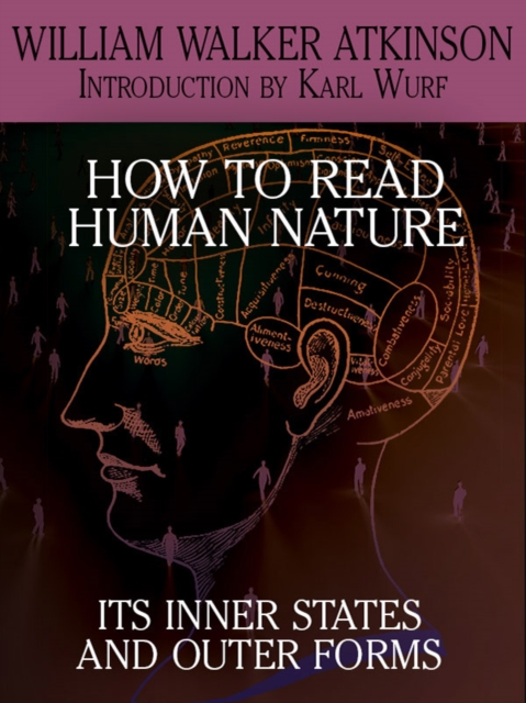 How to Read Human Nature : Its Inner States and Outer Forms, Paperback / softback Book
