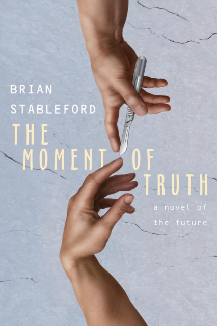 The Moment of Truth : A Novel of the Future, Paperback / softback Book
