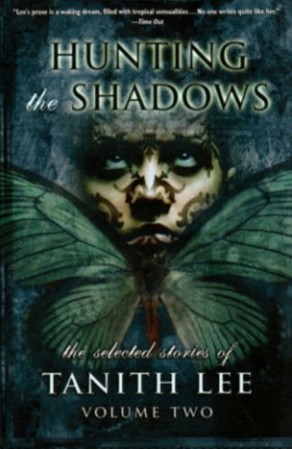 Hunting the Shadows: The Selected Stories of Tanith Lee Volume 2, Paperback / softback Book