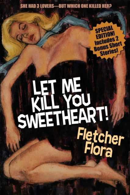 Let Me Kill You, Sweetheart! (Special Bonus Edition), Paperback / softback Book