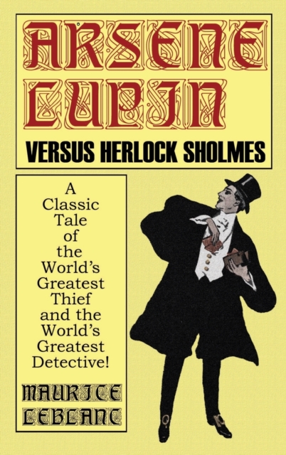 Arsene Lupin vs. Herlock Sholmes, Hardback Book