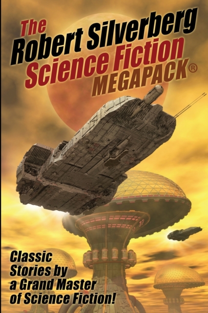 The Robert Silverberg Science Fiction Megapack(r), Paperback / softback Book