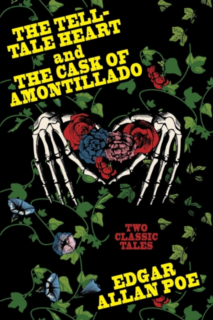 "The Tell-Tale Heart and The Cask of Amontillado ", Paperback / softback Book