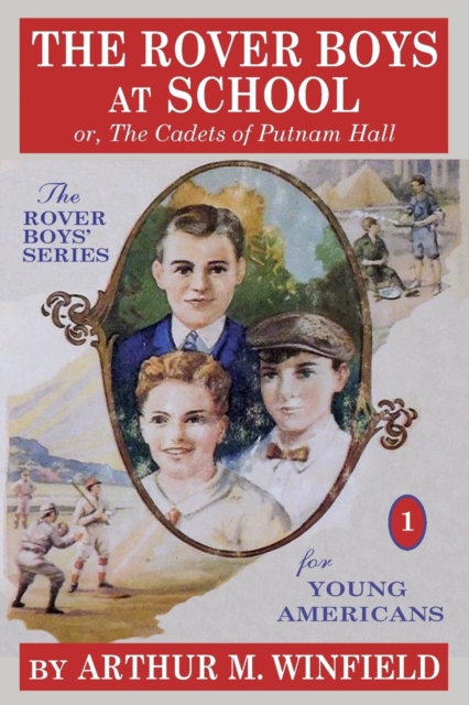 The Rover Boys at School : Or, the Cadets of Putnam Hall, Paperback / softback Book