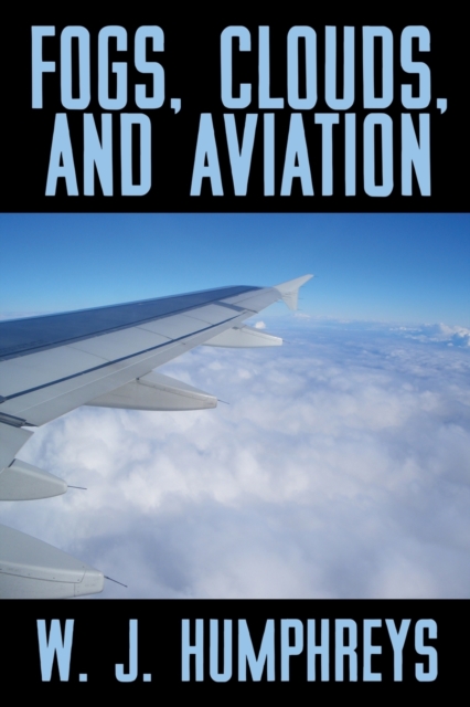 Fogs, Clouds, and Aviation, Paperback / softback Book