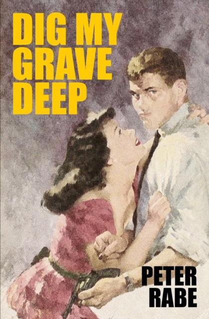 Dig My Grave Deep, Paperback / softback Book