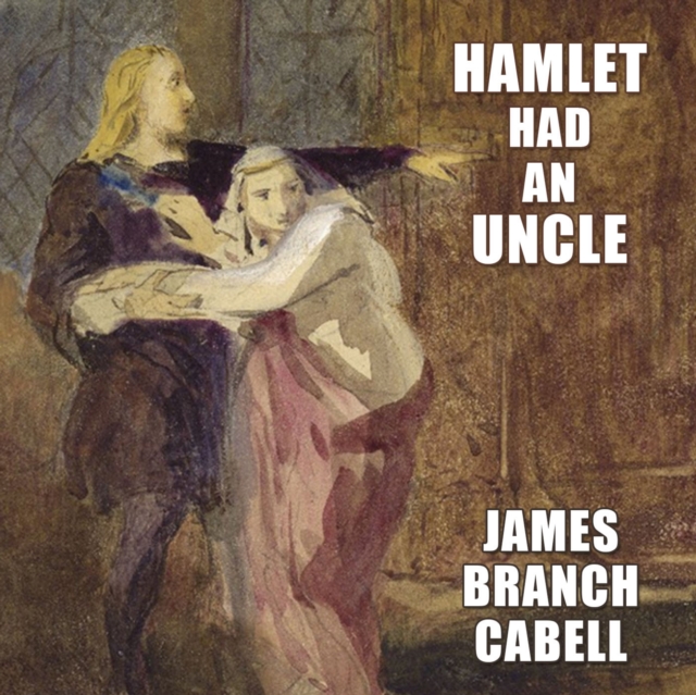 Hamlet Had an Uncle : A Comedy of Honor, eAudiobook MP3 eaudioBook