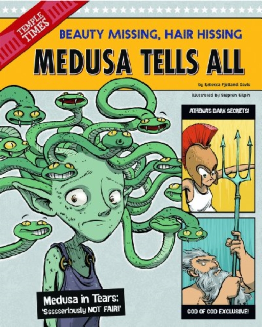 Medusa Tells All : Beauty Missing, Hair Hissing, Paperback / softback Book