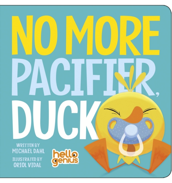 No More Pacifier, Duck, Board book Book