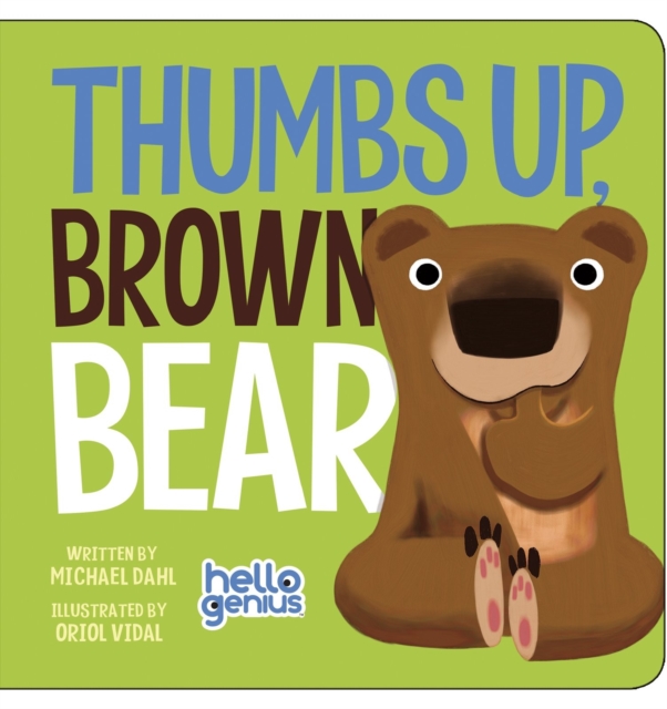 Thumbs Up, Brown Bear, Board book Book