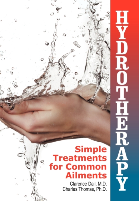 Hydrotherapy : Simple Treatments for Common Ailments, Paperback / softback Book