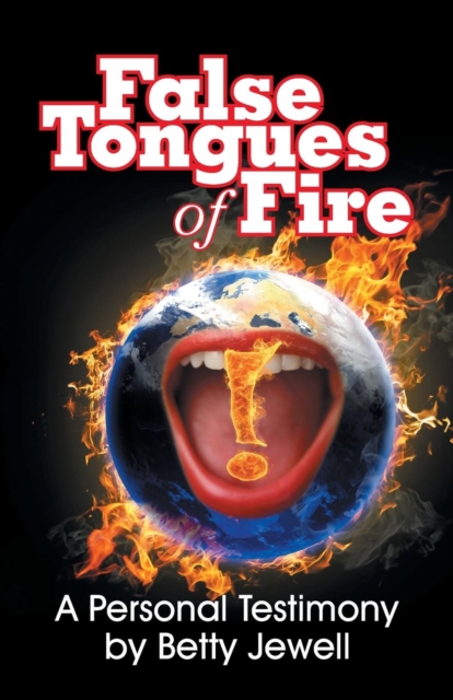 False Tongues of Fire : A Personal Testimony, Paperback / softback Book