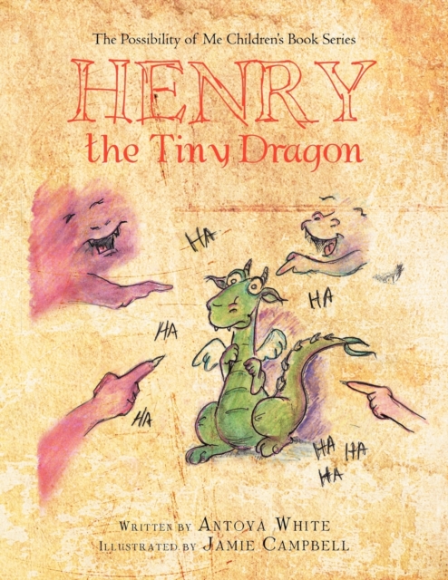 The Possibility of Me Children's Book Series : Henry the Tiny Dragon, Paperback / softback Book