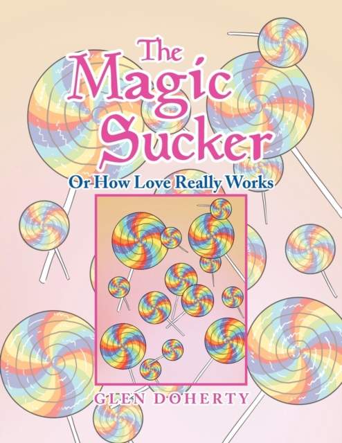 The Magic Sucker or How Love Really Works, Paperback / softback Book