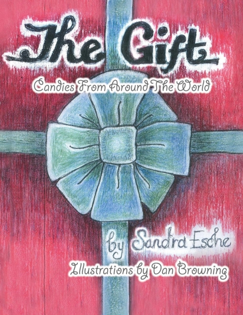 The Gift : Candies from Around the World, Paperback / softback Book