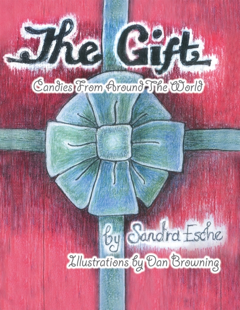 The Gift : Candies from Around the World, EPUB eBook