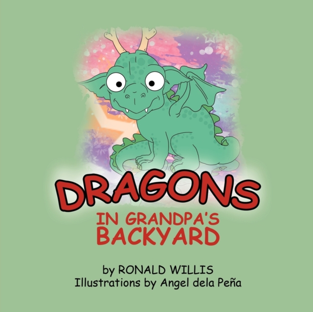 Dragons in Grandpa's Backyard, Paperback / softback Book