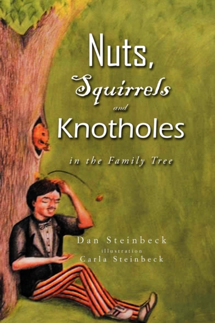 Nuts, Squirrels and Knotholes in the Family Tree, Paperback / softback Book