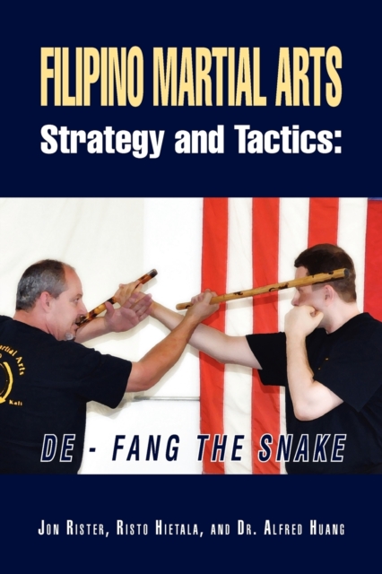 Filipino Martial Arts Strategy and Tactics : de-Fang the Snake, Paperback / softback Book