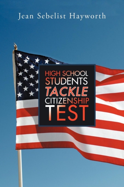 High School Students Tackle Citizenship Test, Paperback / softback Book