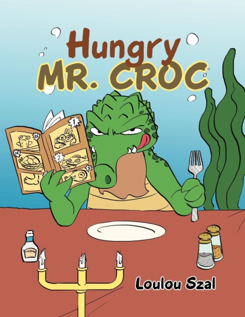 Hungry Mr. Croc, Paperback / softback Book