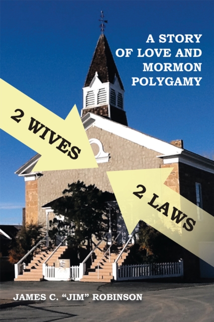 2 Wives 2 Laws : A Story of Mormon Polygamy, EPUB eBook