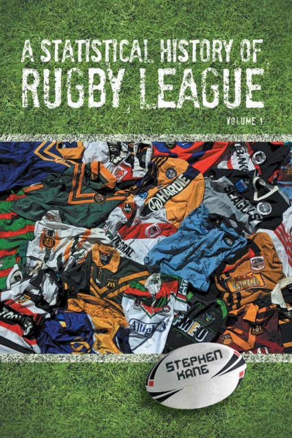 A Statistical History of Rugby League - Volume I, EPUB eBook