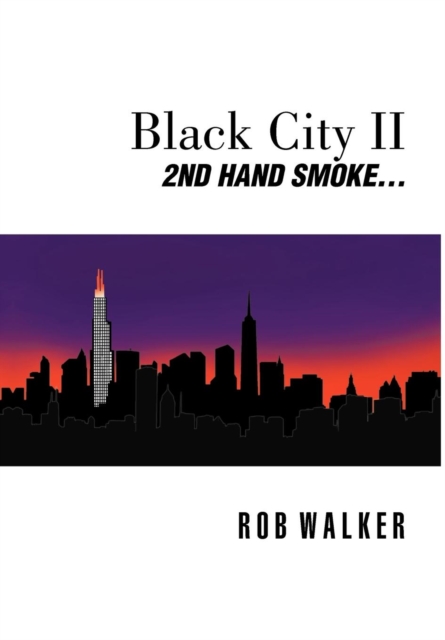 Black City II : Second Hand Smoke, Hardback Book