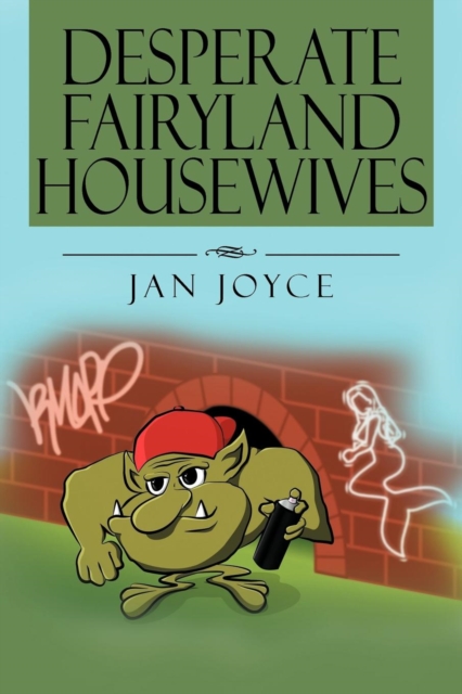 Desperate Fairyland Housewives, Paperback / softback Book