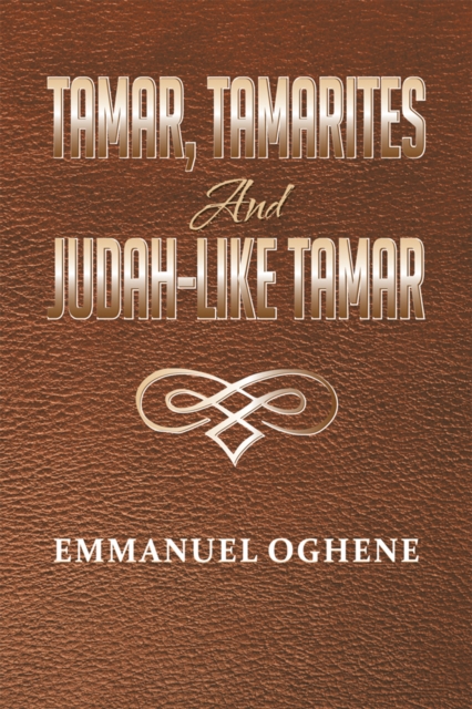 Tamar, Tamarites and Judah-Like Tamar, EPUB eBook