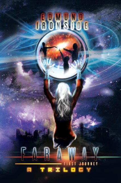Faraway : First Journey, a Trilogy, Paperback / softback Book
