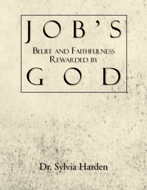 Job's Belief and Faithfulness Rewarded by God, Paperback / softback Book
