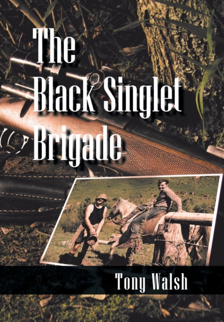 The Black Singlet Brigade, Hardback Book
